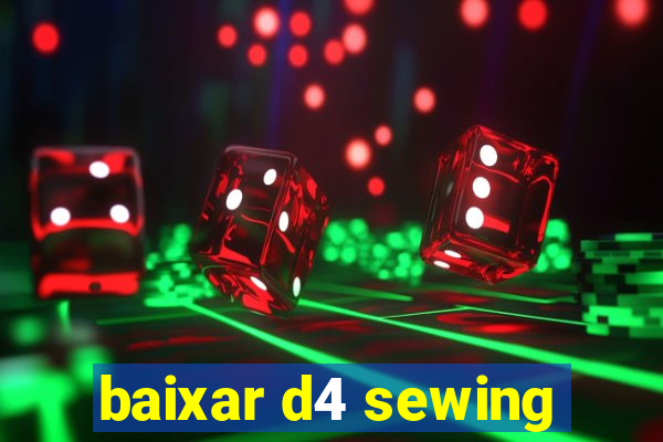 baixar d4 sewing